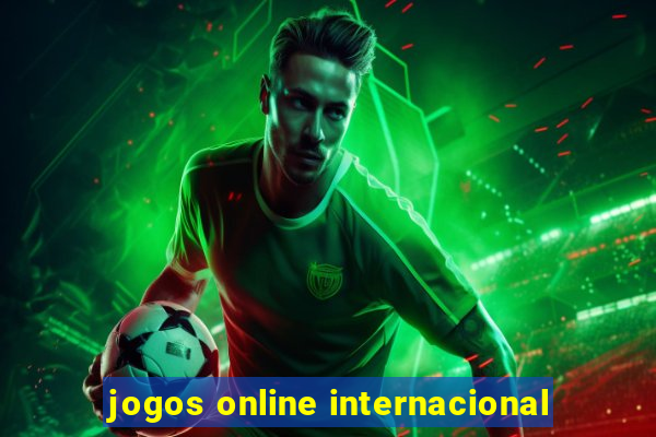 jogos online internacional